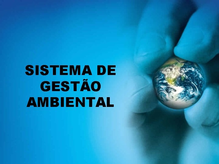 SISTEMA DE GESTÃO AMBIENTAL 