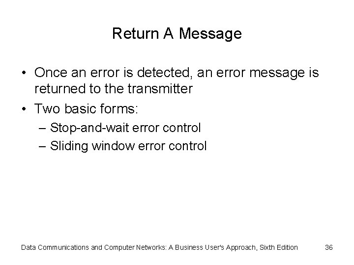 Return A Message • Once an error is detected, an error message is returned