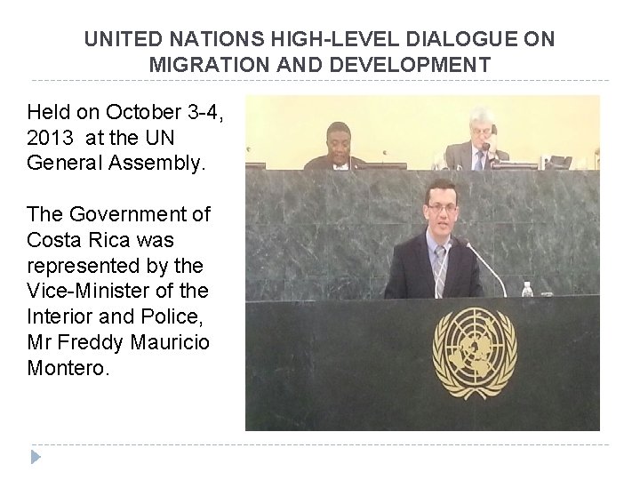 UNITED NATIONS HIGH-LEVEL DIALOGUE ON MIGRATION AND DEVELOPMENT Held on October 3 -4, 2013