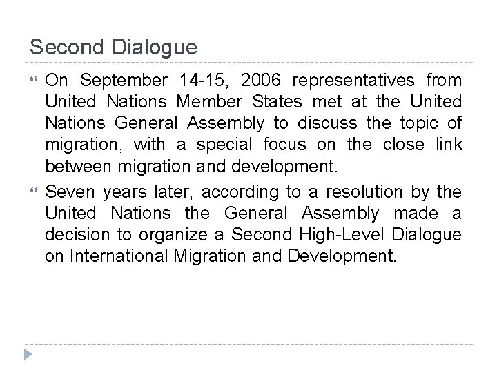 Second Dialogue On September 14 -15, 2006 representatives from United Nations Member States met