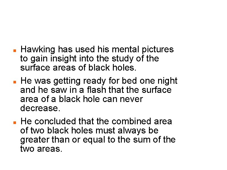 Stephen Hawking Black hole - Eureka Moment Hawking has used his mental pictures to