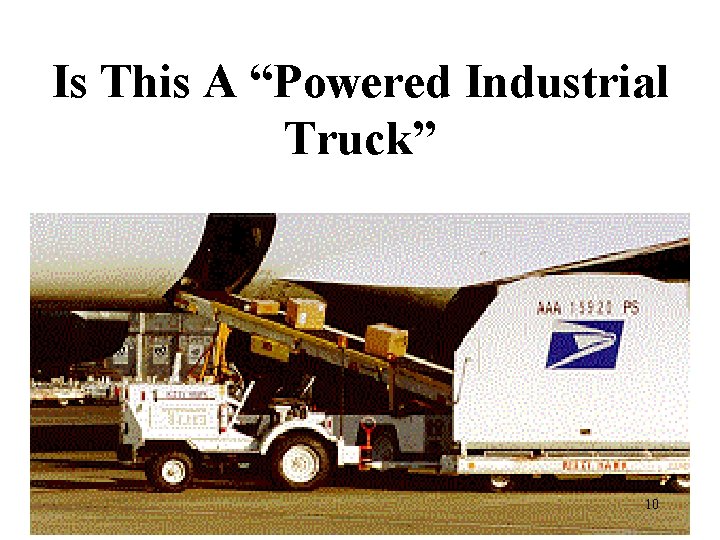 Is This A “Powered Industrial Truck” 10 