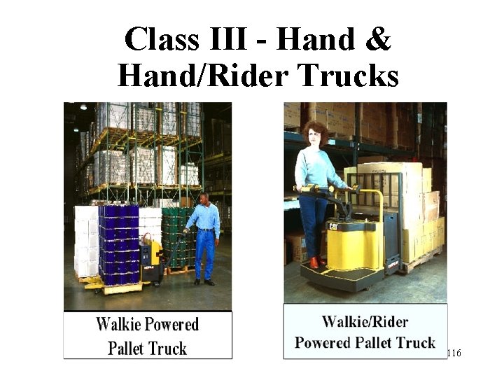 Class III - Hand & Hand/Rider Trucks 116 