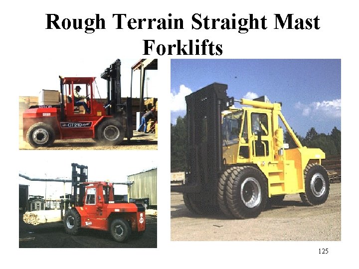 Rough Terrain Straight Mast Forklifts 125 