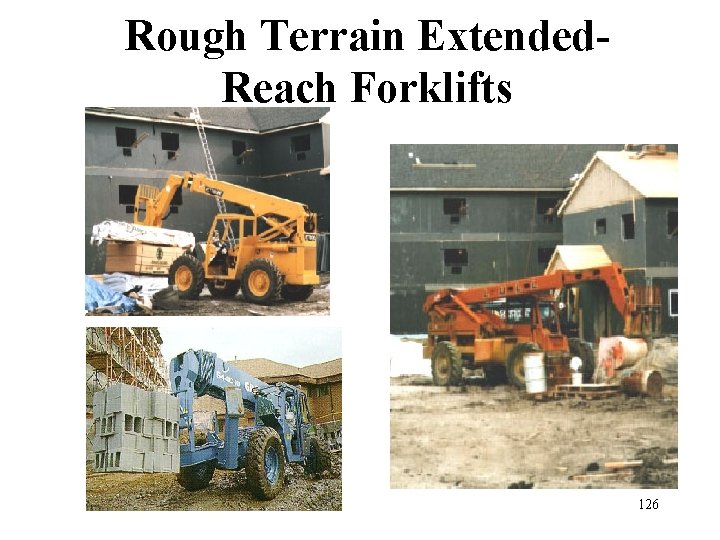 Rough Terrain Extended. Reach Forklifts 126 