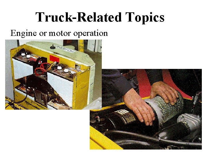 Truck-Related Topics Engine or motor operation 38 