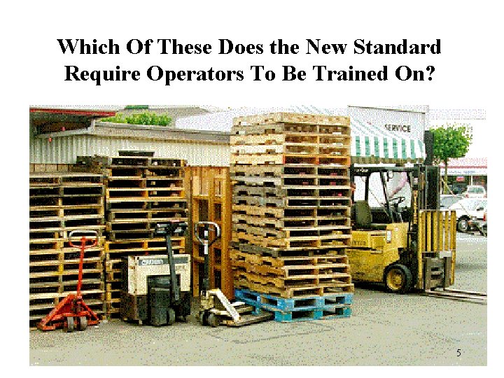 Which Of These Does the New Standard Require Operators To Be Trained On? 5