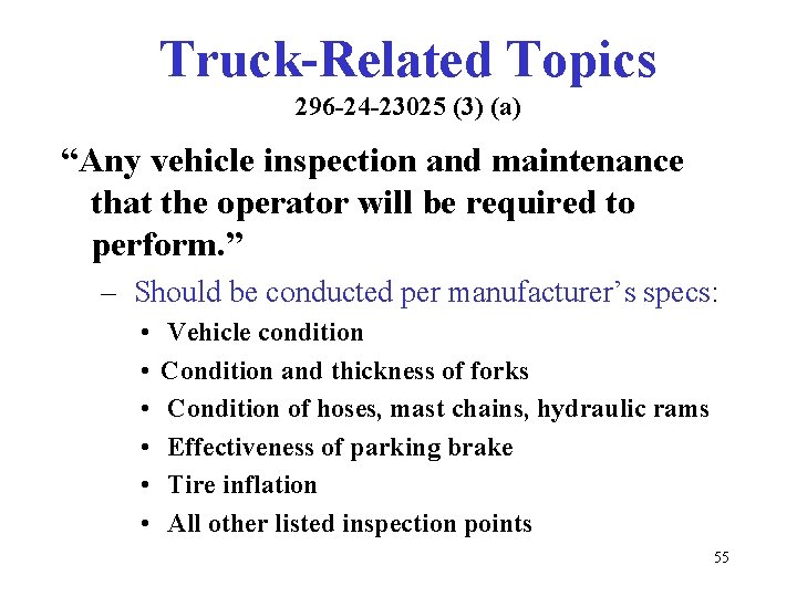 Truck-Related Topics 296 -24 -23025 (3) (a) “Any vehicle inspection and maintenance that the