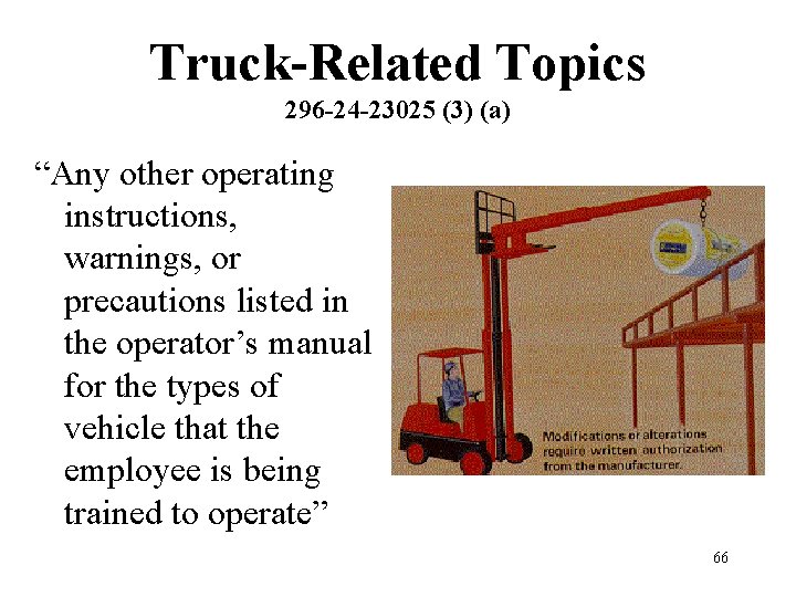 Truck-Related Topics 296 -24 -23025 (3) (a) “Any other operating instructions, warnings, or precautions