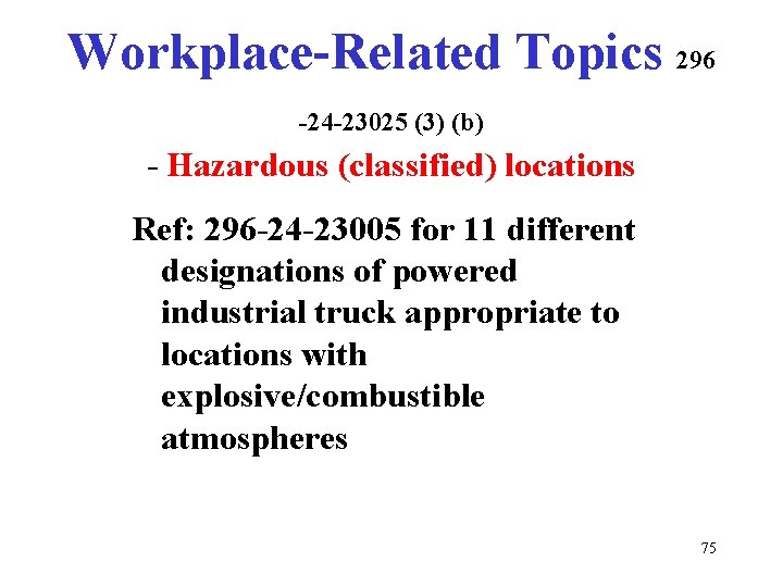 Workplace-Related Topics 296 -24 -23025 (3) (b) - Hazardous (classified) locations Ref: 296 -24
