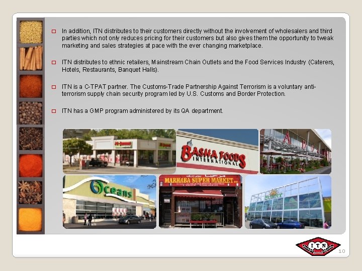 � In addition, ITN distributes to their customers directly without the involvement of wholesalers