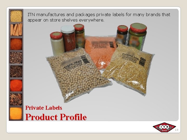 ITN manufactures and packages private labels for many brands that appear on store shelves