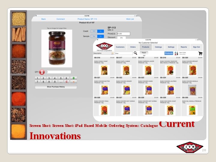 Screen Shot: i. Pad Based Mobile Ordering System: Catalogue Current Innovations 20 