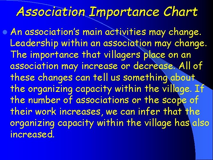 Association Importance Chart l An association’s main activities may change. Leadership within an association