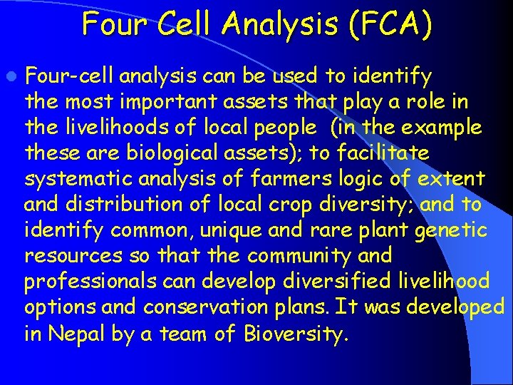 Four Cell Analysis (FCA) l Four-cell analysis can be used to identify the most