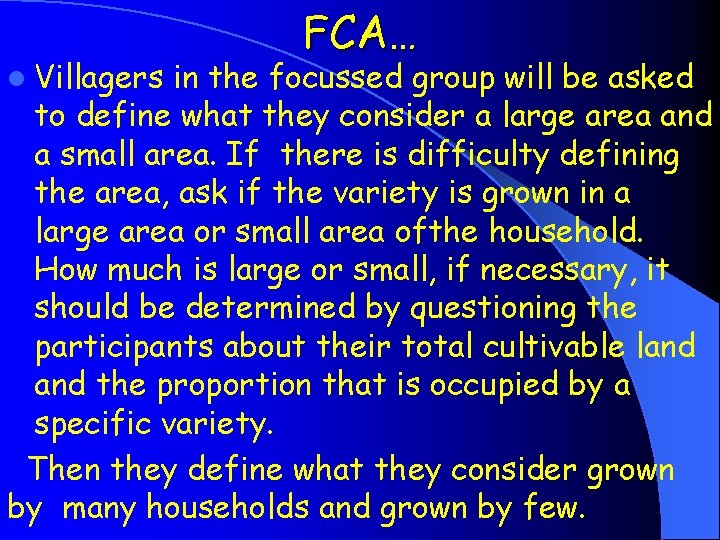 l Villagers FCA… in the focussed group will be asked to define what they
