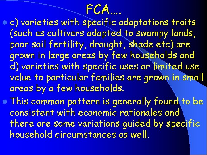 l c) FCA…. varieties with specific adaptations traits (such as cultivars adapted to swampy