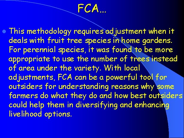 FCA… l This methodology requires adjustment when it deals with fruit tree species in