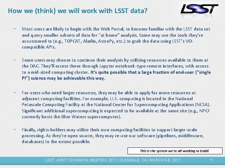 How we (think) we will work with LSST data? − Most users are likely