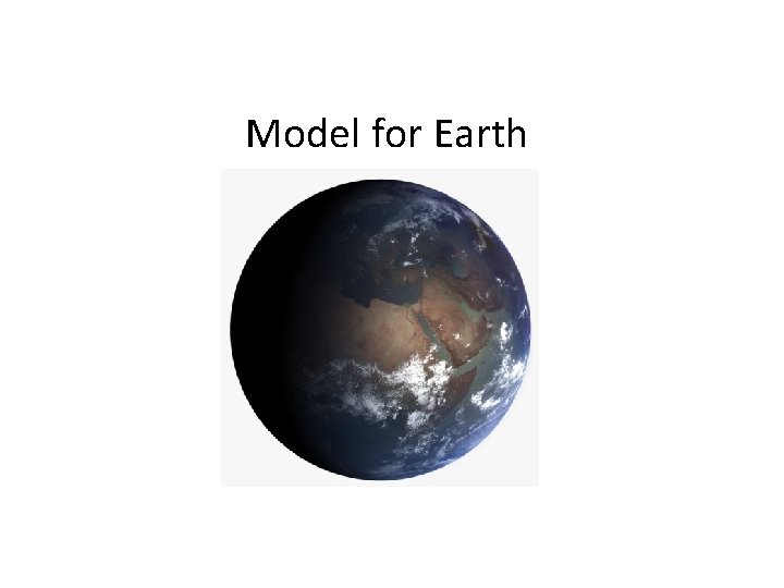 Model for Earth 