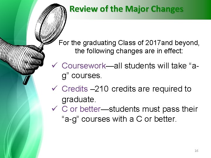 Review of the Major Changes For the graduating Class of 2017 and beyond, the