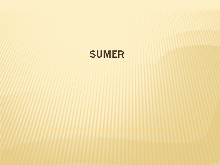 SUMER 