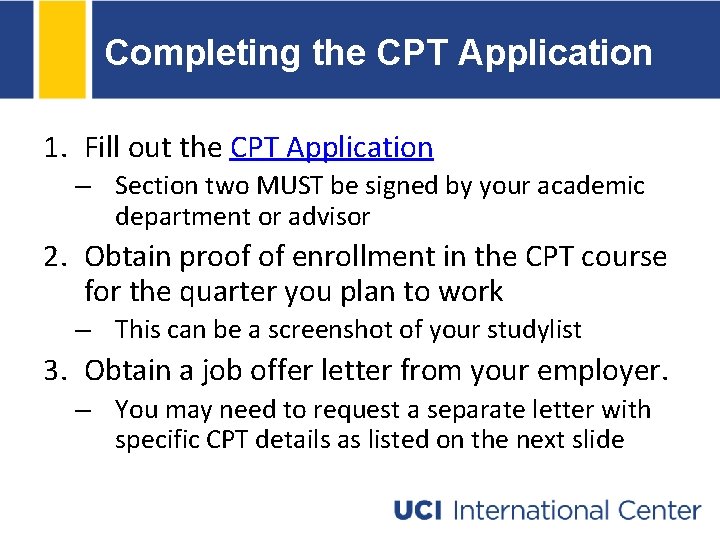 Completing the CPT Application 1. Fill out the CPT Application – Section two MUST Completing the CPT Application 1. Fill out the CPT Application – Section two MUST