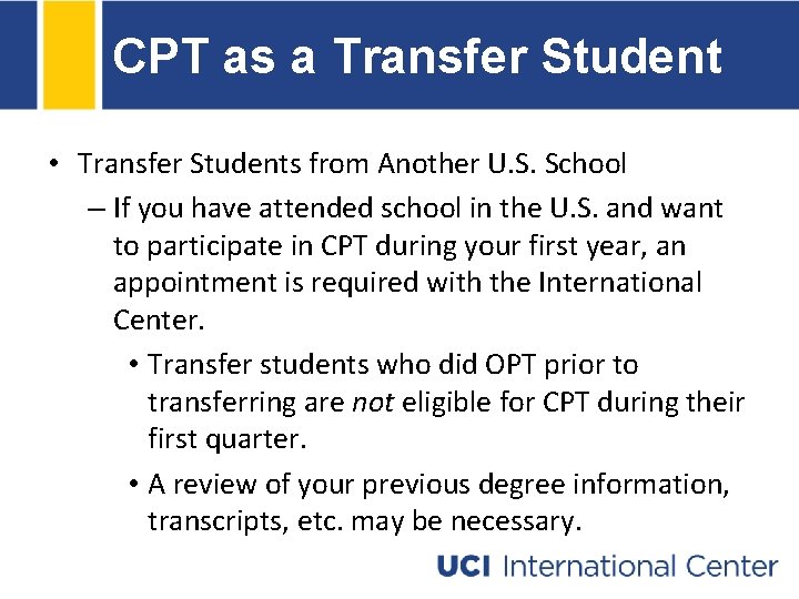 CPT as a Transfer Student • Transfer Students from Another U. S. School – CPT as a Transfer Student • Transfer Students from Another U. S. School –