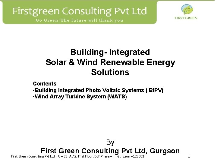 Building- Integrated Solar & Wind Renewable Energy Solutions Contents • Building Integrated Photo Voltaic