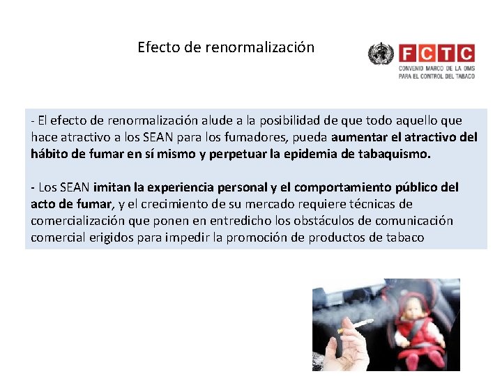 Efecto de renormalización - El efecto de renormalización alude a la posibilidad de que