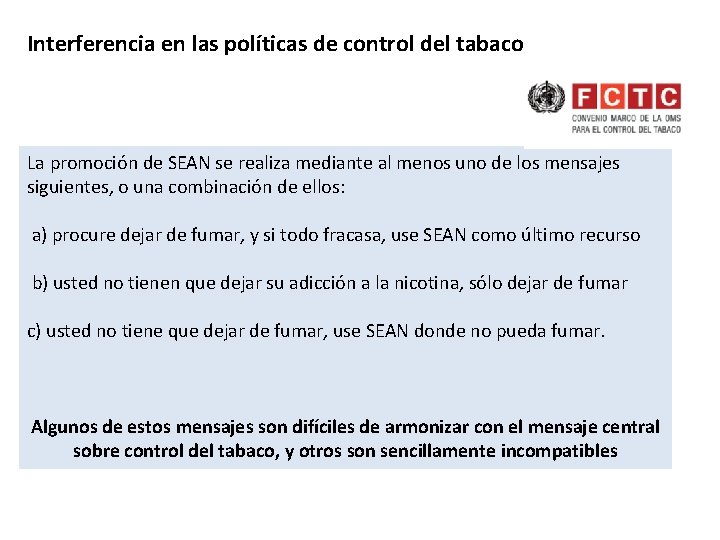 Interferencia en las políticas de control del tabaco La promoción de SEAN se realiza