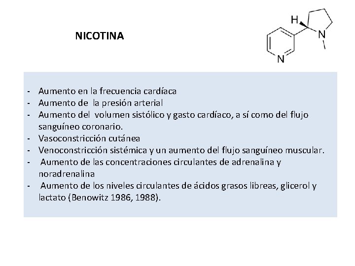 NICOTINA - Aumento en la frecuencia cardíaca - Aumento de la presión arterial -