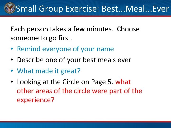  Small Group Exercise: Best. . . Meal. . . Ever Each person takes