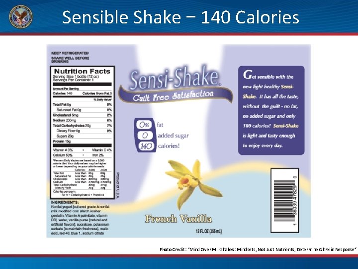 Sensible Shake – 140 Calories Photo Credit: “Mind Over Milkshakes: Mindsets, Not Just Nutrients,