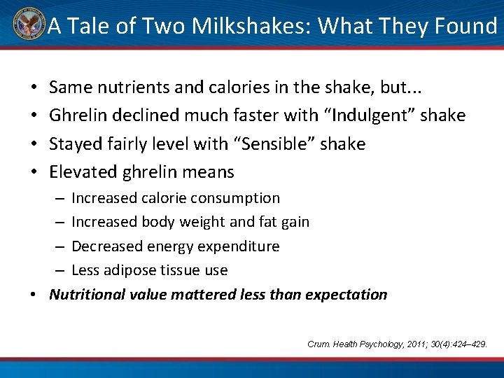 A Tale of Two Milkshakes: What They Found • • Same nutrients and calories