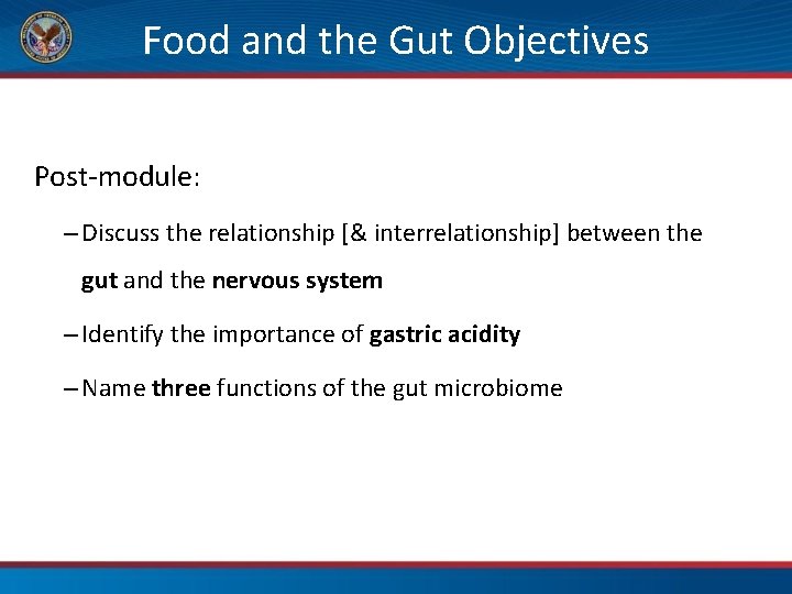 Food and the Gut Objectives Post-module: – Discuss the relationship [& interrelationship] between the