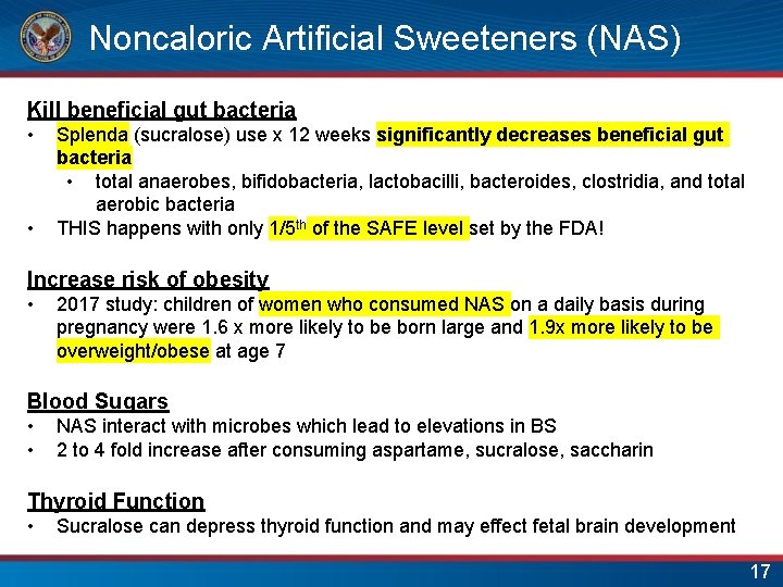 Noncaloric Artificial Sweeteners (NAS) Kill beneficial gut bacteria • • Splenda (sucralose) use x