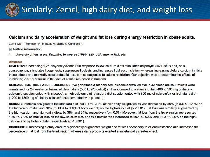  Similarly: Zemel, high dairy diet, and weight loss 