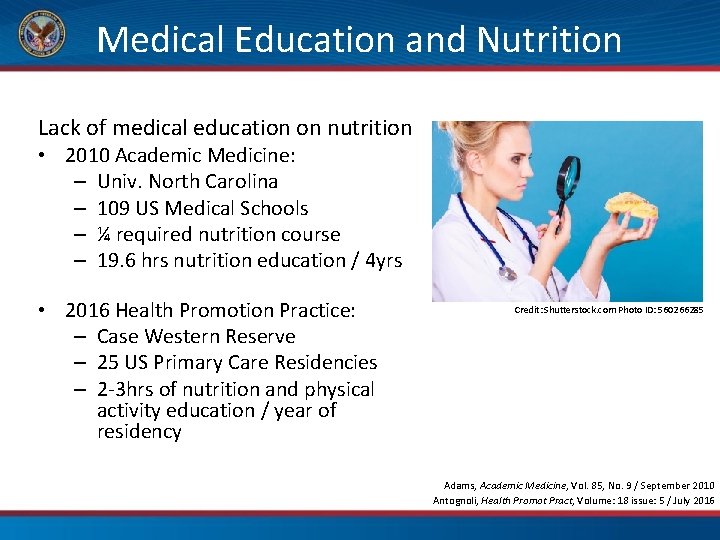  Medical Education and Nutrition Lack of medical education on nutrition • 2010 Academic