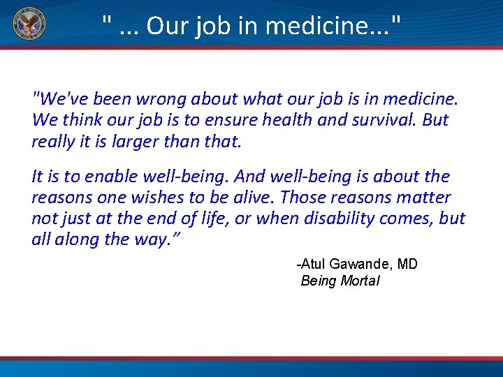  ". . . Our job in medicine. . . " "We've been wrong