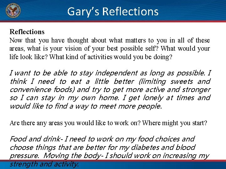 Gary’s Reflections Now that you have thought about what matters to you in all