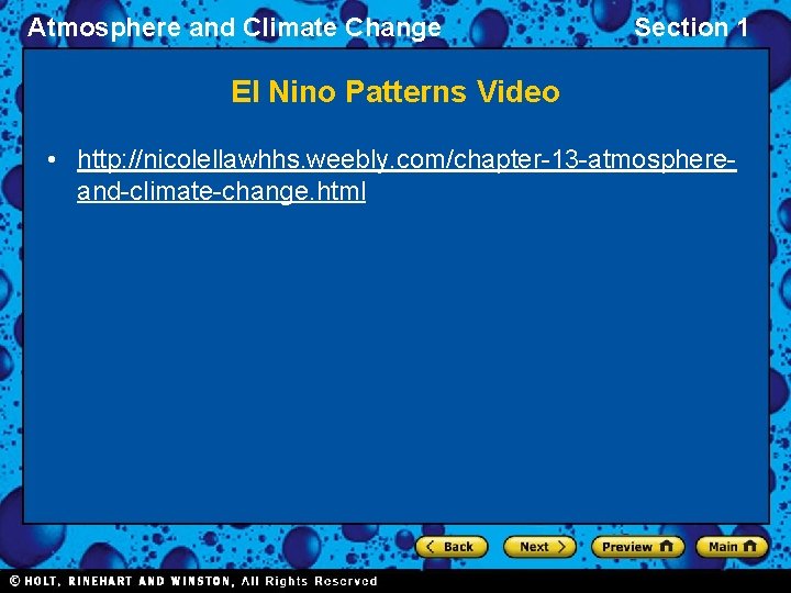 Atmosphere and Climate Change Section 1 El Nino Patterns Video • http: //nicolellawhhs. weebly.