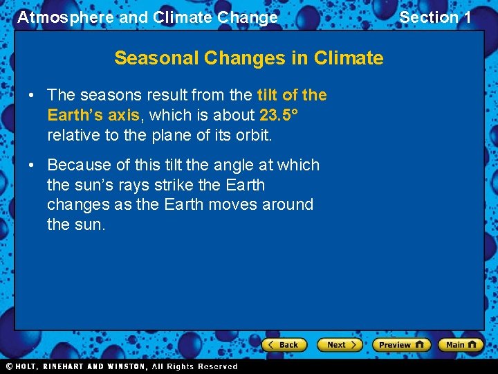 Atmosphere and Climate Change Seasonal Changes in Climate • The seasons result from the