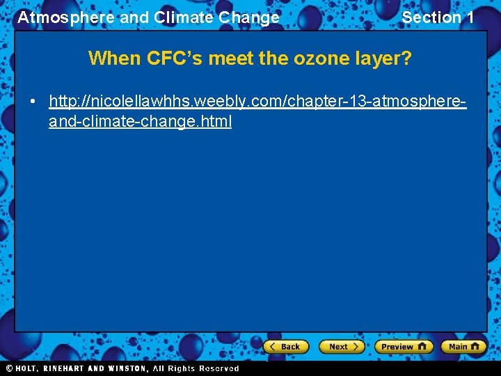 Atmosphere and Climate Change Section 1 When CFC’s meet the ozone layer? • http: