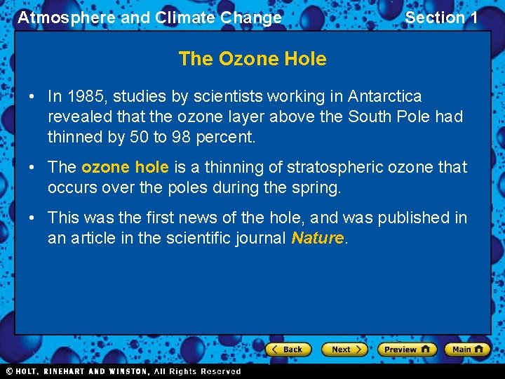 Atmosphere and Climate Change Section 1 The Ozone Hole • In 1985, studies by
