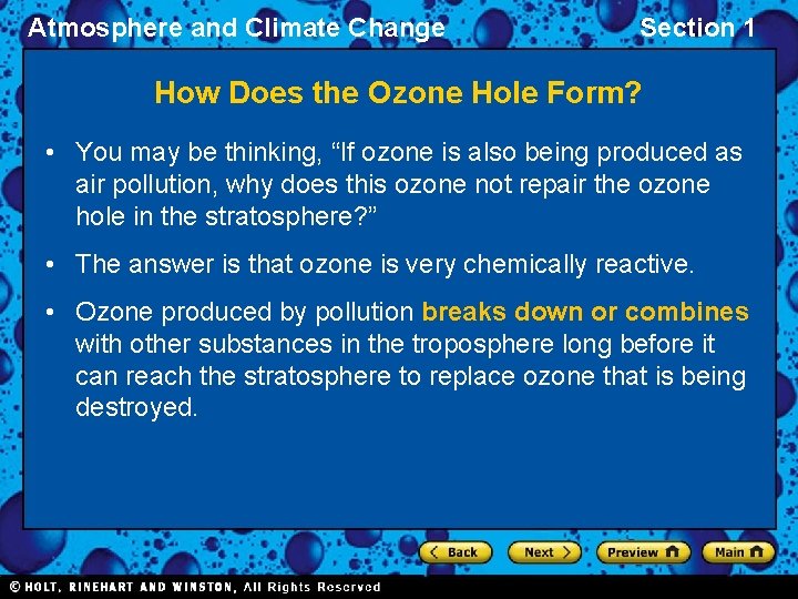 Atmosphere and Climate Change Section 1 How Does the Ozone Hole Form? • You