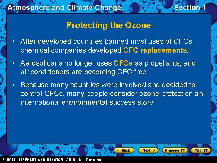 Atmosphere and Climate Change Section 1 Protecting the Ozone • After developed countries banned