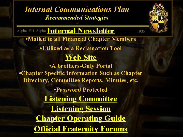 Internal Communications Plan Recommended Strategies Internal Newsletter • Mailed to all Financial Chapter Members