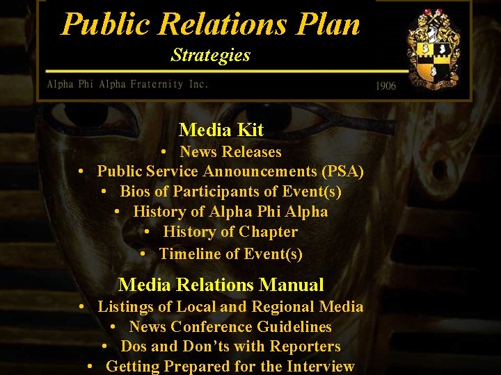 Public Relations Plan Strategies Media Kit • News Releases • Public Service Announcements (PSA)