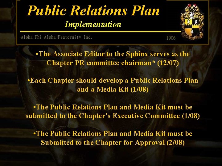 Public Relations Plan Implementation • The Associate Editor to the Sphinx serves as the